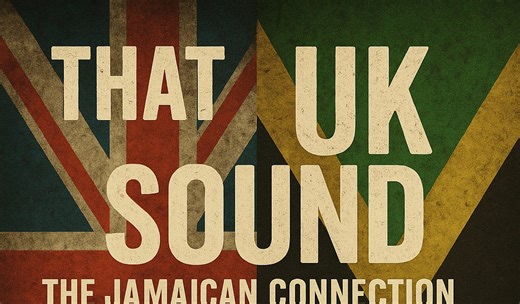 That UK Sound - The Jamaican Connection & The Sounds Of Dub To Dubstep (Part 1)
