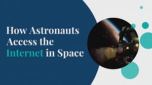 Do Astronauts Have Internet Access In Space?
