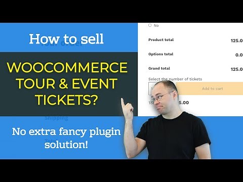 How to Sell Tickets With Woocommerce - Free and Easy 15min Setup