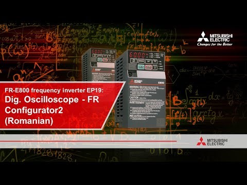 FR-E800 frequency inverter EP19: Dig. Oscilloscope - FR Configurator2 (Romanian)IMitsubishi Electric