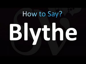 How to Pronounce Blythe (Correctly!)