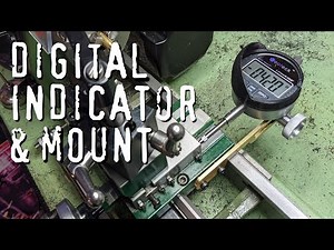 Mini-Lathe Mega-Upgrades: Digital Indicator Mount