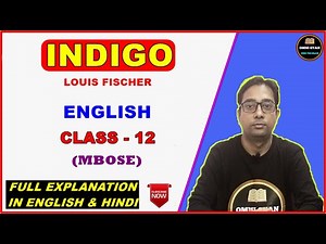 INDIGO || Louis Fischer || Full Story Explained || Class-12 || MBOSE