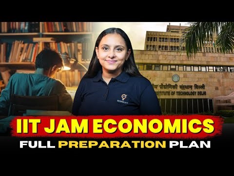 IIT JAM Economics Strategy 2027 | Exam Pattern + Syllabus | How to Crack IIT JAM Economics