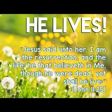 Hymn: He lives/I serve a risen Saviour