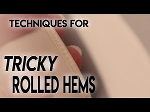 How to Sew A Tricky Rolled Hem | Fine Roll Hem for Sheers