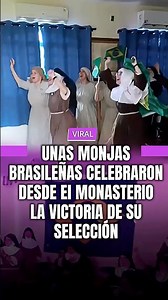 Brazilian nuns celebrate their national team's victory from the monastery.