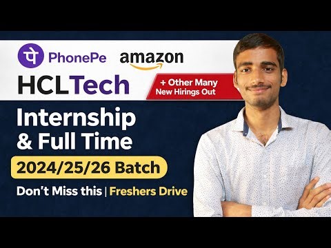 🔥 PhonePe, Amazon, HCL Hiring Now 🚀 Freshers Drive 2026 | Internship + Full Time | Apply Fast!