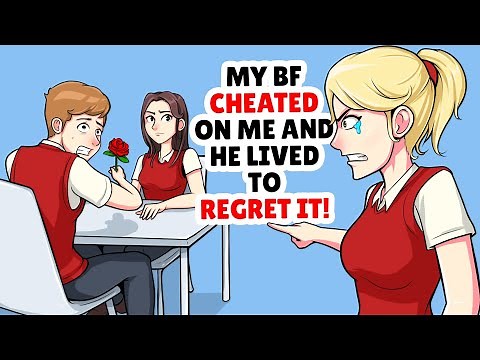 My Bf Cheated On Me, Instantly Regrets It