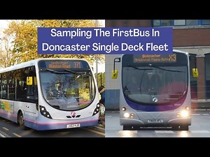 Sampling The FirstBus In Doncaster Single Deck Fleet | First South Yorkshire