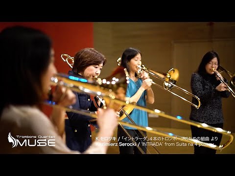 Serocki / Suite for 4 trombones I. Intrada / Muse Trombone Quartet