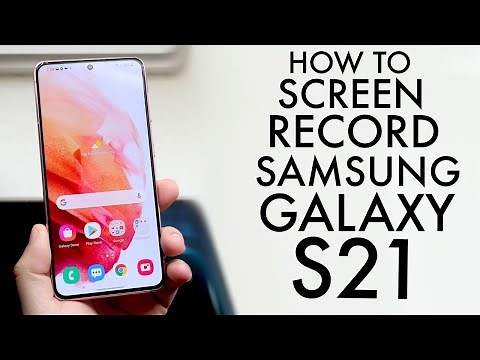 How To Screen Record On Samsung Galaxy S21, S21+ & S21 Ultra!