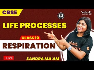 Life Processes L3: Respiration | Class 10 CBSE | Sandra Ma'am🎓📚