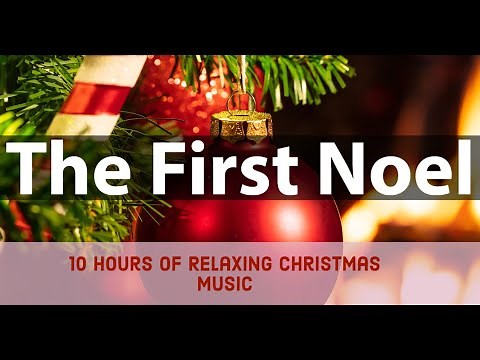 10 Hour Long Christmas Music | Christmas Carol Music The First Noel [ Lyrics ]