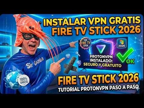 INSTALAR VPN FIRE TV STICK GRATIS Protonvpn 2026