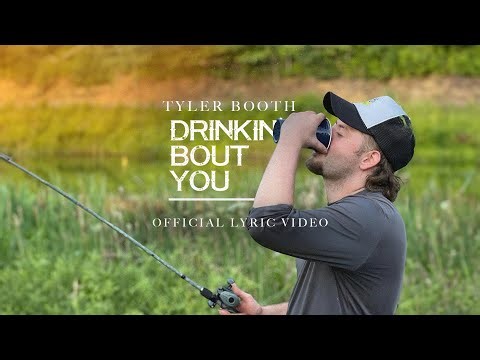 Tyler Booth | 'Drinkin Bout You' (Official Lyric Video)