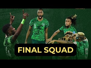 NIGERIA SUPER EAGLES FINAL 25-MAN SQUAD FOR THE 2023 AFCON