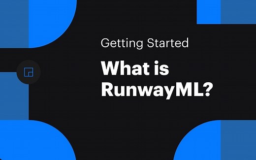 【RunwayML】入门教程——Getting Started with RunwayML