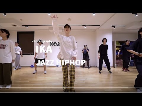IKA - JAZZ HIPHOP Dance class/ NOA DANCE ACADEMY