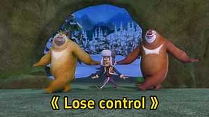 【熊出没】这才是《Lose control》原版MV