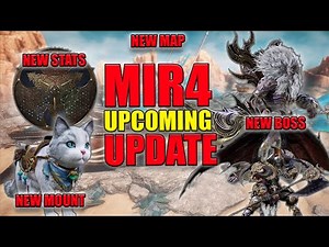 Mir4 Upcoming Update | New Map | New Mount | New Boss | New Stats | & more ..