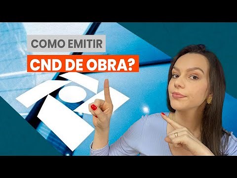 COMO EMITIR A CND DA OBRA - RECEITA FEDERAL