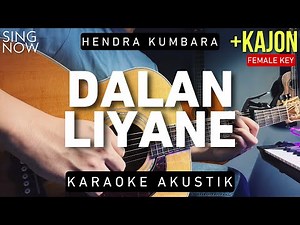 Dalan Liyane - Hendra Kumbara (Karaoke Akustik) Female Key