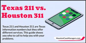 What Is The Difference Between The Texas 211 and Houston 311 Information Numbers?