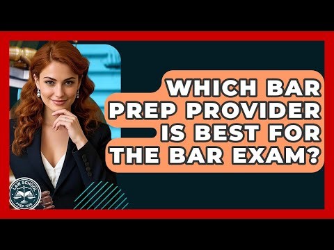 Which Bar Prep Provider Is Best For The Bar Exam? - Law School Prep Hub
