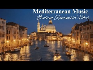 Chill Mediterranean Music• Italy Vibes & Stunning Coast Views