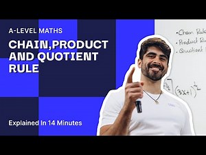 32. Chain, Product and Quotient Rule Explained in 14 Minutes