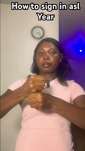 How to sign ‘’year’’ in ASL