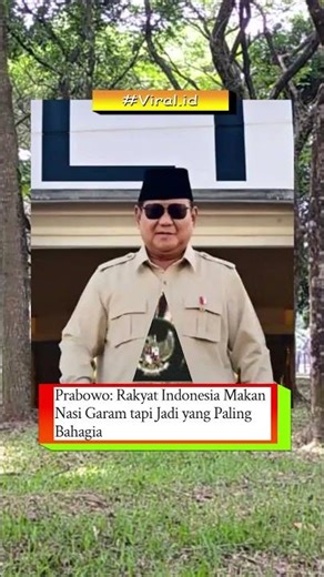 Prabowo Subianto said the Indonesian people are the happiest nation in the world.