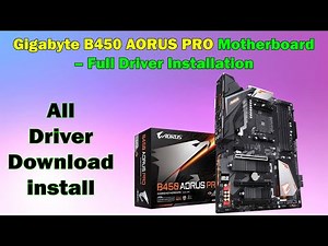 GIGABYTE B450 AORUS PRO Drivers – Full Installation Guide for Windows 10/11