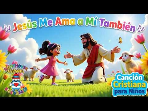 Jesús Me Ama a Mí También | Canción Cristiana para Niños | Lighthouse Kids Family– Español