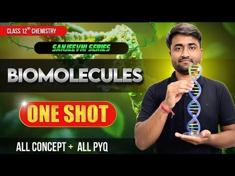 Biomolecules Full Chapter | Class 12 Chemistry