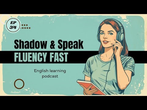 How to Improve Spoken English Fluency with Shadowing | English Speaking Practice Technique