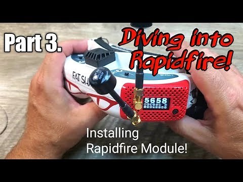 Diving into Rapidfire! Installing Rapidfire Module and OSD Interface