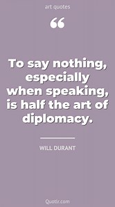 110 Charming Diplomatic Quotes (being diplomatic, don't be diplomatic, i am not diplomatic)