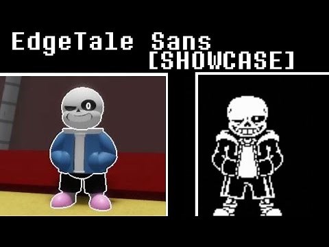 EdgeTale Sans[SHOWCASE] ||Au Sans Battles [Remake]||