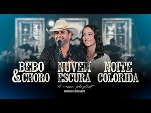 Rogério & Regianne - Bebo e Choro, Nuvem Escura e Noite Colorida | A Nossa Playlist