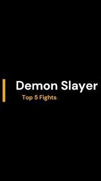 Top 5 Fights in Demon slayer #anime #demonslayer #animeranking #animetheory
