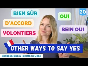 13 Ways Of Saying OUI in French | French Expressions Course | Lesson 20