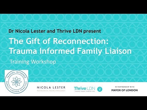 The Gift of Reconnection: trauma informed family liaison training