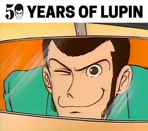 Here's to another 50 years, Lupin!! | Crunchyroll