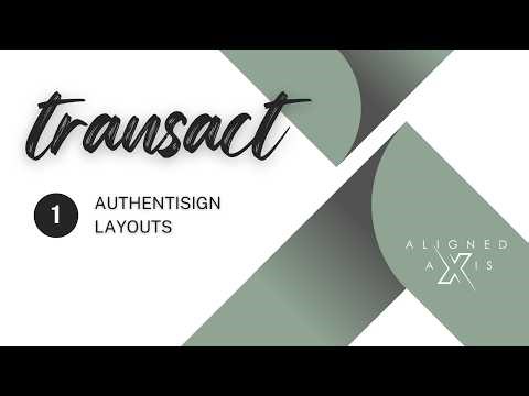 Transact | Authentisign Layouts