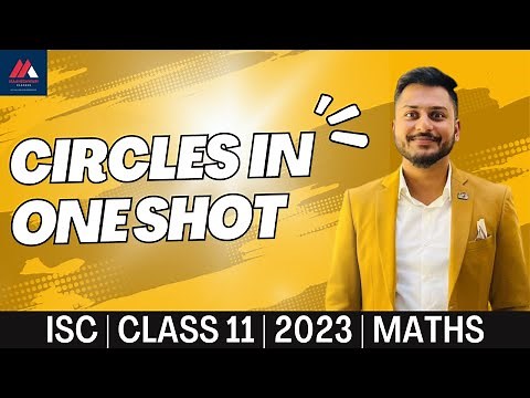 ISC | Class 11 | Mathematics | CIRCLES | One shot video | Maaheshwari Classes | YASH MAHESHWARI