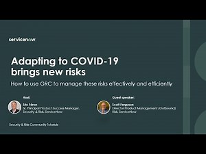 Adapting to COVID-19 brings new risks. How to use GRC to manage these effectively and efficiently.