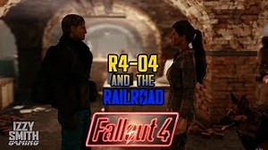 Video :: R4-04 and The Railroad - Fallout 4 - S1E19 - Featuring R4-04 from Tales From the Commonwealth