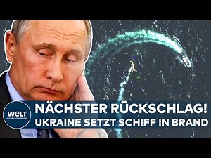 UKRAINE-KRIEG: Rückschlag für Putin! Russisches Versorgungsschiff brennt nach Raketenangriff